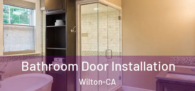  Bathroom Door Installation Wilton-CA