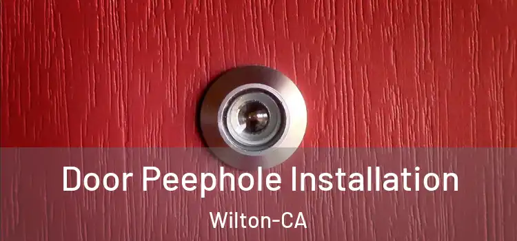  Door Peephole Installation Wilton-CA