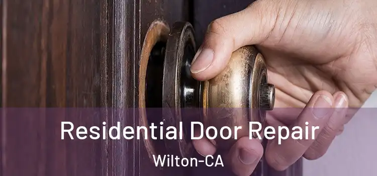  Residential Door Repair Wilton-CA